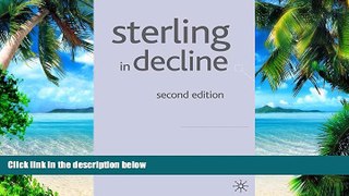 Big Deals  Sterling in Decline: The Devaluations of 1931, 1949 and 1967  Free Full Read Most Wanted