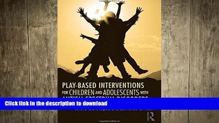 FAVORITE BOOK  Play-Based Interventions for Children and Adolescents with Autism Spectrum