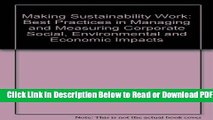 [Get] Making Sustainability Work: Best Practices in Managing and Measuring Corporate Social,