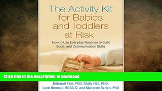READ BOOK  The Activity Kit for Babies and Toddlers at Risk: How to Use Everyday Routines to