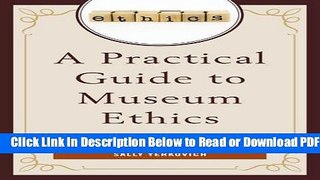 [Get] A Practical Guide to Museum Ethics Popular New
