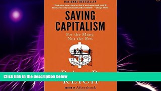 Big Deals  Saving Capitalism: For the Many, Not the Few  Free Full Read Most Wanted