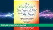 READ BOOK  An Early Start for Your Child with Autism: Using Everyday Activities to Help Kids