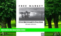 Big Deals  Free Market Environmentalism  Free Full Read Most Wanted