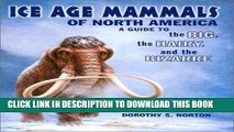 [PDF] Ice Age Mammals of North America: A Guide to the Big, the Hairy, and the Bizarre Full Online
