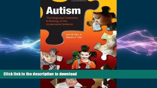 READ  Autism: The Diagnosis, Treatment,     Etiology Of The Undeniable Epidemic  BOOK ONLINE