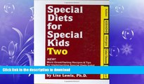 READ  Special Diets for Special Kids, Two: New! More Great Tasting Recipes   Tips for