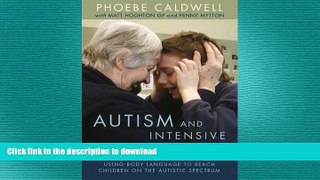 EBOOK ONLINE  Autism and Intensive Interaction: Using Body Language to Reach Children on the