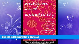 READ  Autism and Creativity: Is There a Link between Autism in Men and Exceptional Ability? FULL