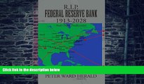 Big Deals  R.I.P. FEDERAL RESERVE BANK 1913-2028: And Other Predictions  Best Seller Books Most