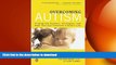 READ  Overcoming Autism: Finding the Answers, Strategies, and Hope That Can Transform a