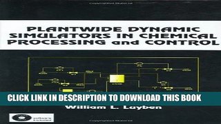 Collection Book Plantwide Dynamic Simulators in Chemical Processing and Control (Chemical