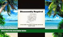 Must Have PDF  Disassembly Required: A Field Guide to Actually Existing Capitalism  Best Seller