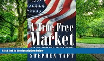Big Deals  A True Free Market: Conversations on Gaining Liberty and Justice through Economics