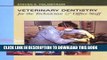[Download] Veterinary Dentistry for the Technician and Office Staff, 1e Hardcover Collection