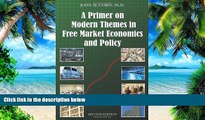 Big Deals  A Primer on Modern Themes in Free Market Economics and Policy  Free Full Read Best Seller
