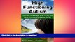 FAVORITE BOOK  High Functioning Autism: Learning to Manage and Thrive with High-Functioning