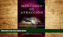 READ FREE FULL  MERCADEO DE ATRACCIÃ“N: Descubre cÃ³mo dejar de perseguir a tus Clientes y