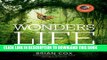 [PDF] Wonders of Life: Exploring the Most Extraordinary Phenomenon in the Universe (Wonders