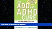 READ  The ADD and ADHD Cure: The Natural Way to Treat Hyperactivity and Refocus Your Child  BOOK