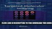 Collection Book Targeted Molecular Imaging (Imaging in Medical Diagnosis and Therapy)