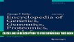 New Book Encyclopedia of Genetics, Genomics, Proteomics, and Informatics (Springer Reference)