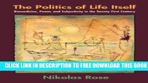 Collection Book The Politics of Life Itself: Biomedicine, Power, and Subjectivity in the