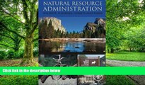 Big Deals  Natural Resource Administration: Wildlife, Fisheries, Forests and Parks  Free Full Read