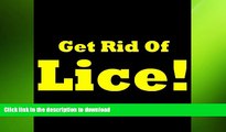 READ  How To Get Rid Of Lice: Discover How To Get Rid Of Head Lice, Useful Home Remedies For Lice
