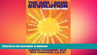FAVORITE BOOK  The ADD / ADHD Revolution: Treatments That Work FULL ONLINE