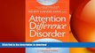 FAVORITE BOOK  Attention Difference Disorder: How to Turn Your ADHD Child or Teen s Differences