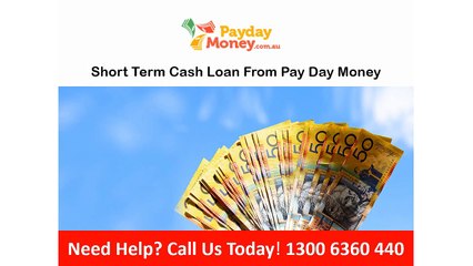 Short Term Cash Loan From Pay Day Money