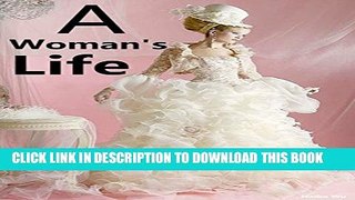 [PDF] A Woman s Life: Woman s spiritual growth Popular Online
