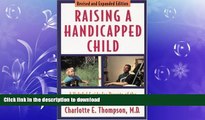 READ BOOK  Raising a Handicapped Child: A Helpful Guide for Parents of the Physically Disabled