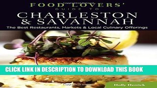 [PDF] Food Lovers  Guide toÂ® Charleston   Savannah: The Best Restaurants, Markets   Local