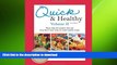 READ BOOK  Quick   Healthy Volume II: More Help for People Who Say They Don t Have Time to Cook