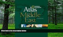 Big Deals  National Geographic Atlas of the Middle East, Second Edition  Best Seller Books Most