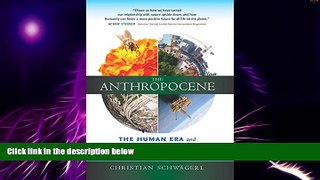 Must Have PDF  The Anthropocene: The Human Era and How It Shapes Our Planet  Free Full Read Most