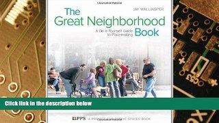 Big Deals  The Great Neighborhood Book: A Do-it-Yourself Guide to Placemaking  Free Full Read Best