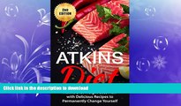 FAVORITE BOOK  Atkins Diet: Atkins Diet Weight Loss Plan with Delicious Recipes to Permanently