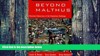 Big Deals  Beyond Malthus: Nineteen Dimensions of the Population Challenge (The Worldwatch