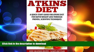 READ BOOK  Atkins: Low carb - healthy Atkins  Quick-Start Guide For Rapid Weight Loss Through
