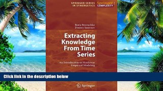 Big Deals  Extracting Knowledge From Time Series: An Introduction to Nonlinear Empirical Modeling