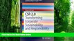 Big Deals  CSR 2.0: Transforming Corporate Sustainability and Responsibility (SpringerBriefs in
