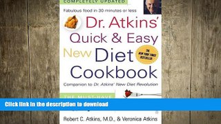 READ BOOK  Dr. Atkins  Quick   Easy New Diet Cookbook: Companion to Dr. Atkins  New Diet