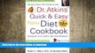 READ BOOK  Dr. Atkins  Quick   Easy New Diet Cookbook: Companion to Dr. Atkins  New Diet
