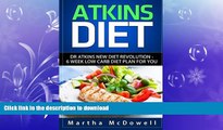 READ  Atkins Diet: Dr. Atkins New Diet Revolution - 6 Week Low Carb Diet Plan for You (Atkins