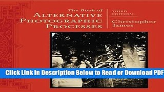 [Get] The Book of Alternative Photographic Processes Popular New