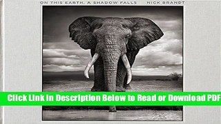 [Download] Nick Brandt: On This Earth, A Shadow Falls Free New