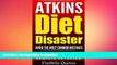 FAVORITE BOOK  ATKINS: Atkins Diet Disaster: Avoid The Most Common Mistakes - Includes Secrets